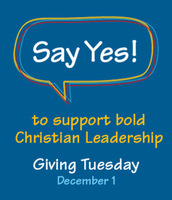 Union Giving Tuesday: Say Yes to Support Bold Christian Leadership
