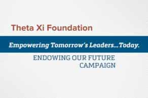 Theta Xi Foundation Endowment Campaign