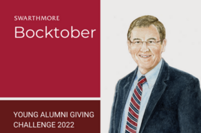 Welcome to Bocktober the 12th annual Young Alumni Challenge. Make a gift now through Oct 31 in celebration of legendary Swattie Jim Bock '90