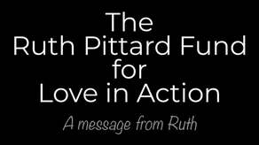 The Ruth Pittard Fund for Love In Action